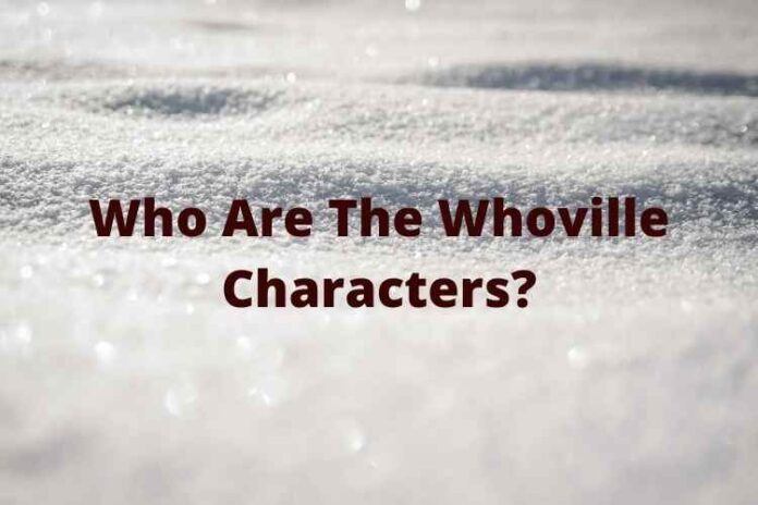 Who Are The Whoville Characters