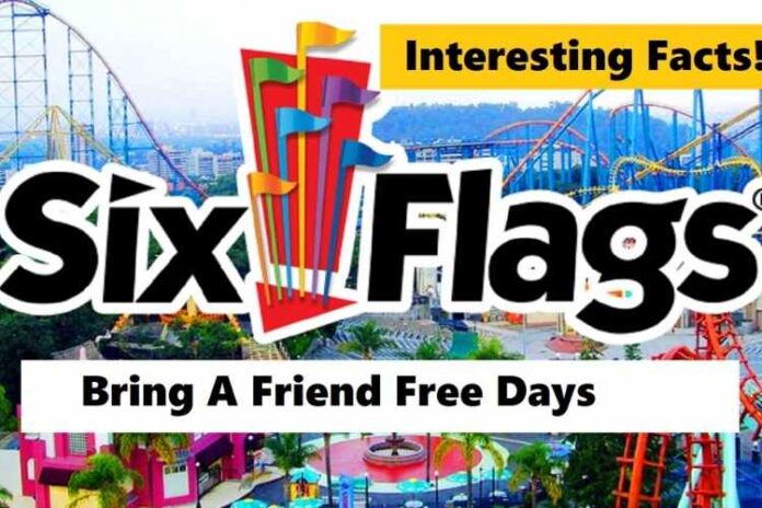 Six Flags Bring A Friend Free Days 2021 – Here Is Everything You Should Know About Six Flags